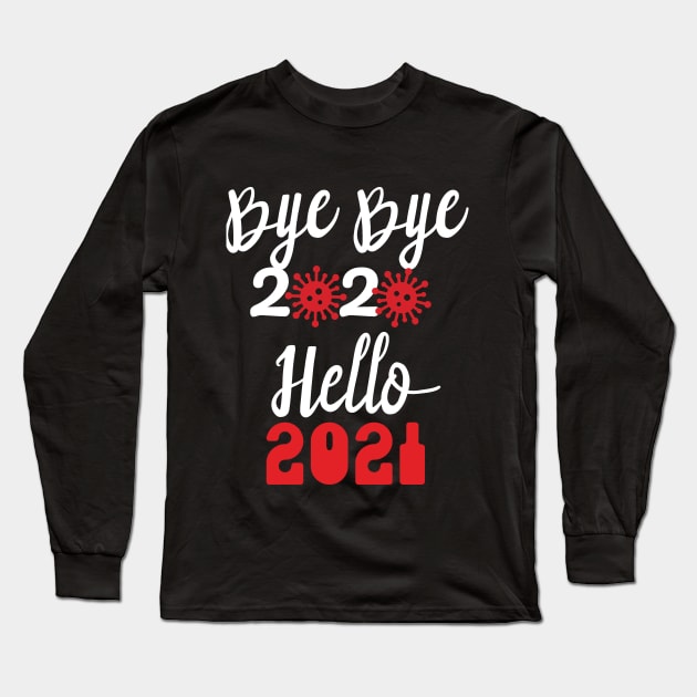 Bye Bye 2020 Hello 2021, Merry Christmas Happy New Year Gifts Long Sleeve T-Shirt by artspot